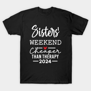 Sisters Weekend Cheaper Than Therapy T-Shirt